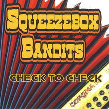 Charger l'image dans la galerie, Squeezebox Bandits : Check to Check (CD, Album, Ltd)
