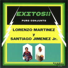 Load image into Gallery viewer, Lorenzo Martinez y Santiago Jimenez, Jr. : Exitos!! (CD, Album, Ltd)