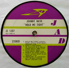 Laden Sie das Bild in den Galerie-Viewer, Johnny Nash : Hold Me Tight (LP, Album)