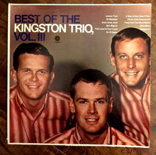 Laden Sie das Bild in den Galerie-Viewer, The Kingston Trio* : Best Of The Kingston Trio, Vol. III (LP, Comp, RE, RP, Yel)