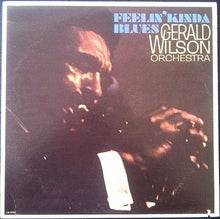 Laden Sie das Bild in den Galerie-Viewer, Gerald Wilson Orchestra : Feelin' Kinda Blues (LP, Album, RE)