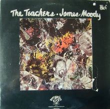 Laden Sie das Bild in den Galerie-Viewer, James Moody : The Teachers (LP)