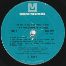 Load image into Gallery viewer, The Hillside Singers : I'd Like To Teach The World To Sing (LP, Album)