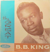 Laden Sie das Bild in den Galerie-Viewer, B. B. King And His Orchestra* : The Great B. B. King (LP, Mono)