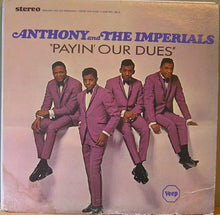 Load image into Gallery viewer, Anthony & The Imperials* : Payin' Our Dues (LP, Album)
