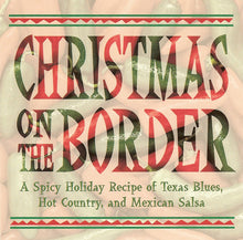 Load image into Gallery viewer, Various : Christmas On The Border (CD, Album)