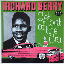 Laden Sie das Bild in den Galerie-Viewer, Richard Berry : Get Out Of The Car (LP, Comp, RE)