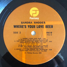 Load image into Gallery viewer, Sandra Rhodes : Where's Your Love Been (LP, Album)