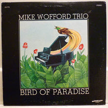 Laden Sie das Bild in den Galerie-Viewer, Mike Wofford Trio : Bird Of Paradise (LP, Album, RE, RM)