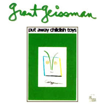 Laden Sie das Bild in den Galerie-Viewer, Grant Geissman : Put Away Childish Toys (LP, Album)
