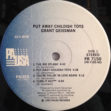 Laden Sie das Bild in den Galerie-Viewer, Grant Geissman : Put Away Childish Toys (LP, Album)