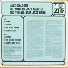 Load image into Gallery viewer, The Modern Jazz Quartet & The All-Star Jazz Band : Jazz Dialogue (LP, Album, Mono)