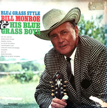 Laden Sie das Bild in den Galerie-Viewer, Bill Monroe And His Blue Grass Boys* : Blue Grass Style (LP, Comp)