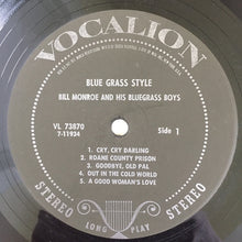 Laden Sie das Bild in den Galerie-Viewer, Bill Monroe And His Blue Grass Boys* : Blue Grass Style (LP, Comp)