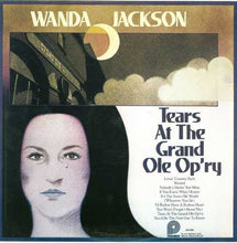 Charger l'image dans la galerie, Wanda Jackson : Tears At The Grand Ole Opry (LP, Comp)