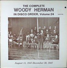 Laden Sie das Bild in den Galerie-Viewer, Woody Herman : The Complete Woody Herman In Disco Order, Volume 24 (LP, Comp)