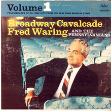 Load image into Gallery viewer, Fred Waring & The Pennsylvanians : Broadway Cavalcade / Volume 1 (LP, Album, Mono, RE)
