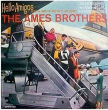 Laden Sie das Bild in den Galerie-Viewer, The Ames Brothers : Hello Amigos (LP, Album, Mono)