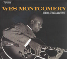 Load image into Gallery viewer, Wes Montgomery : Echoes Of Indiana Avenue (CD, Album, Comp, Dig)