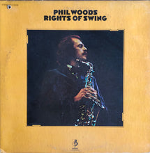 Load image into Gallery viewer, Phil Woods : Rights Of Swing (LP, Album, RE)