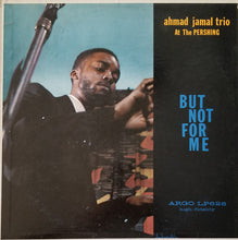Laden Sie das Bild in den Galerie-Viewer, Ahmad Jamal Trio : Ahmad Jamal At The Pershing (LP, Album, Mono, Bla)
