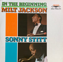 Load image into Gallery viewer, Milt Jackson & Sonny Stitt : In The Beginning (LP, Album, Mono)