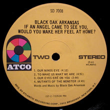 Laden Sie das Bild in den Galerie-Viewer, Black Oak Arkansas : If An Angel Came To See You, Would You Make Her Feel At Home? (LP, Album, PR,)