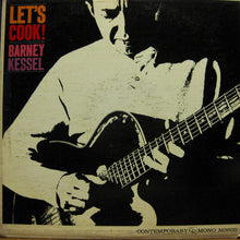 Laden Sie das Bild in den Galerie-Viewer, Barney Kessel : Let's Cook! (LP, Album, Mono)