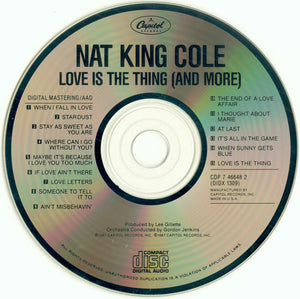 Nat King Cole : Love Is The Thing (And More) (CD, Album, RE, RM, DAD)