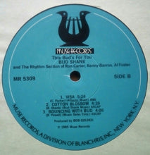 Load image into Gallery viewer, Bud Shank And The Rhythm Section Of Ron Carter, Kenny Barron, Al Foster : This Bud's For You... (LP, Album)