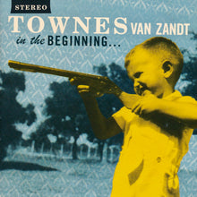 Load image into Gallery viewer, Townes Van Zandt : In The Beginning... (CD, Album)
