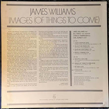 Load image into Gallery viewer, James Williams (2) : Images (Of Things To Come) (LP, Album)