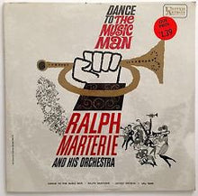 Laden Sie das Bild in den Galerie-Viewer, Ralph Marterie And His Orchestra : Dance To The Music Man (LP, Album, Mono)