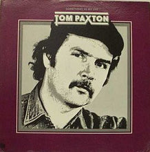 Charger l'image dans la galerie, Tom Paxton : Something In My Life (LP, Album)