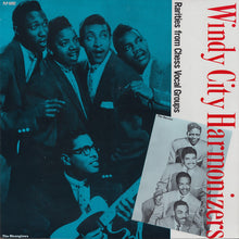 Load image into Gallery viewer, Various : Windy City Harmonizers: Rarities From Chess Vocal Groups (LP, Comp)