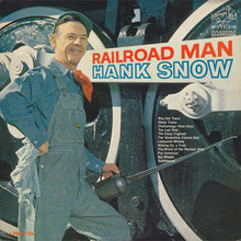 Laden Sie das Bild in den Galerie-Viewer, Hank Snow : Railroad Man (LP, Album, Mono)