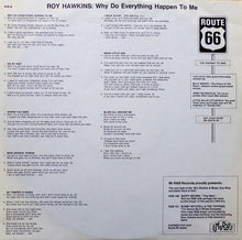 Load image into Gallery viewer, Roy Hawkins : Why Do Everything Happen To Me (LP, Comp, Mono)