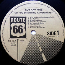 Load image into Gallery viewer, Roy Hawkins : Why Do Everything Happen To Me (LP, Comp, Mono)