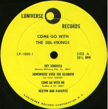 Laden Sie das Bild in den Galerie-Viewer, The Del Vikings* : Come Go With The Del Vikings (LP, Album)