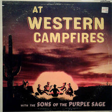 Laden Sie das Bild in den Galerie-Viewer, The Sons Of The Purple Sage : At Western Campfires (LP, Album)