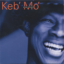 Laden Sie das Bild in den Galerie-Viewer, Keb' Mo' : Slow Down (HDCD, Album, Enh)