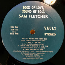Load image into Gallery viewer, Sam Fletcher : The Look Of Love The Sound Of Soul (LP, Album, Mon)