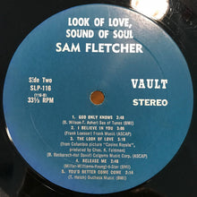 Load image into Gallery viewer, Sam Fletcher : The Look Of Love The Sound Of Soul (LP, Album, Mon)