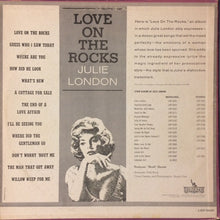 Charger l'image dans la galerie, Julie London : Love On The Rocks (LP, Album, Mono)