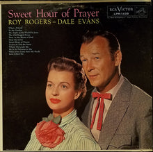 Load image into Gallery viewer, Roy Rogers - Dale Evans* : Sweet Hour Of Prayer (LP, Album)