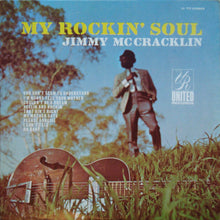 Load image into Gallery viewer, Jimmy McCracklin : My Rockin' Soul (LP, Album, RE)