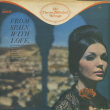 Load image into Gallery viewer, The Parris Mitchell Strings : From Spain With Love (LP, Album, Mono)