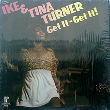 Charger l'image dans la galerie, Ike & Tina Turner : Get It - Get It (LP, Album)