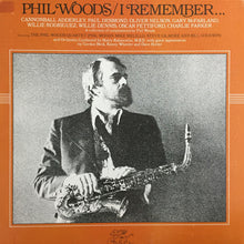 Load image into Gallery viewer, Phil Woods : I Remember... (LP, Album, Gat)