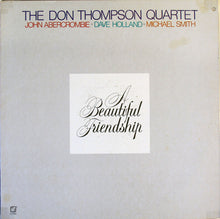 Laden Sie das Bild in den Galerie-Viewer, The Don Thompson Quartet : A Beautiful Friendship (LP)